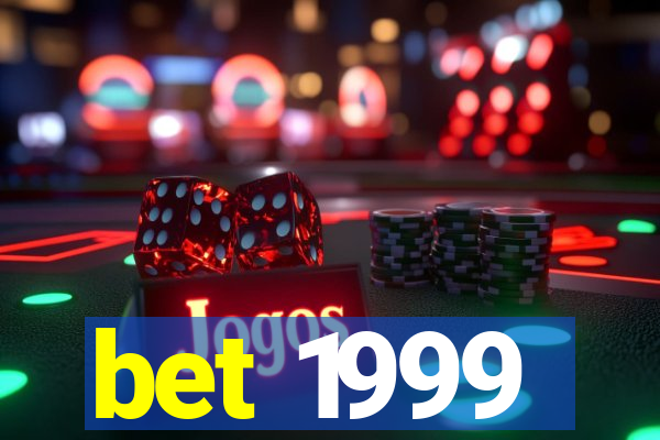 bet 1999
